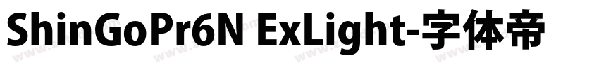 ShinGoPr6N ExLight字体转换